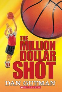 *The Million Dollar Shot by Dan Gutman