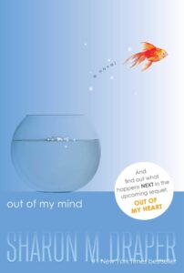 *Out of My Mind by Sharon M. Draper